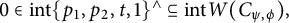 0 element of i n t left brace p 1 comma p 2 comma t comma 1 right brace Superscript and Baseline subset of or equal to i n t upper W left parenthesis upper C Subscript psi comma phi Baseline right parenthesis comma