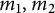 m 1 comma m 2