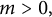m greater than 0 comma
