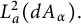 upper L Subscript a Superscript 2 Baseline left parenthesis d upper A Subscript alpha Baseline right parenthesis period