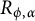 upper R Subscript phi comma alpha