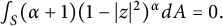 integral Underscript upper S Endscripts left parenthesis alpha plus 1 right parenthesis left parenthesis 1 minus StartAbsoluteValue z EndAbsoluteValue squared right parenthesis Superscript alpha Baseline d upper A equals 0 period