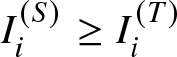 dollar sign Ii left parenthesis upper S right parenthesis greater than or equals Ii left parenthesis upper T right parenthesis dollar sign