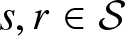 dollar sign s comma r element of script upper S dollar sign