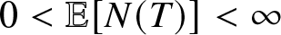 dollar sign 0 less than double struck upper E left bracket upper N left parenthesis upper T right parenthesis right bracket less than infinity dollar sign