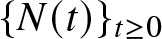 dollar sign left brace upper N left parenthesis t right parenthesis right brace t greater than or equals 0 dollar sign