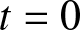 dollar sign t equals 0 dollar sign
