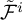 script upper F overtilde Superscript i