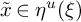 x overtilde element of eta Superscript u Baseline left parenthesis xi right parenthesis