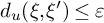 d Subscript u Baseline left parenthesis xi comma xi Superscript prime Baseline right parenthesis less than or equals epsilon