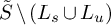 upper S overtilde minus left parenthesis upper L Subscript s Baseline union upper L Subscript u Baseline right parenthesis