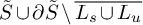 upper S overtilde union partial differential upper S overtilde minus ModifyingAbove upper L Subscript s Baseline union upper L Subscript u With quotation dash