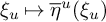 xi Subscript u Baseline right arrow from bar ModifyingAbove eta With quotation dash Superscript u Baseline left parenthesis xi Subscript u Baseline right parenthesis