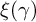 xi left parenthesis gamma right parenthesis
