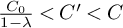 StartFraction upper C 0 Over 1 minus lamda EndFraction less than upper C prime less than upper C