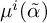 mu Superscript i Baseline left parenthesis alpha overtilde right parenthesis