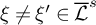 xi not equals xi prime element of script upper L overbar Superscript s