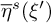ModifyingAbove eta With quotation dash Superscript s Baseline left parenthesis xi Superscript prime Baseline right parenthesis