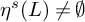 eta Superscript s Baseline left parenthesis upper L right parenthesis not equals normal empty set