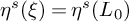 eta Superscript s Baseline left parenthesis xi right parenthesis equals eta Superscript s Baseline left parenthesis upper L 0 right parenthesis