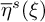 ModifyingAbove eta With quotation dash Superscript s Baseline left parenthesis xi right parenthesis