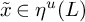x overtilde element of eta Superscript u Baseline left parenthesis upper L right parenthesis