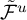 script upper F overtilde Superscript u