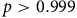 p greater than 0.999