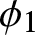 dollar sign phi 1 dollar sign