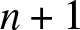 dollar sign n plus 1 dollar sign