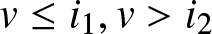dollar sign v less than or equals i 1 comma v greater than i 2 dollar sign