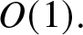 upper O left parenthesis 1 right parenthesis period