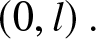 left parenthesis 0 comma l right parenthesis period
