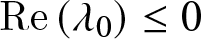 re left parenthesis lamda 0 right parenthesis less than or equals 0