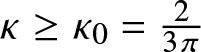 kappa greater than or equals kappa 0 equals 23 pi