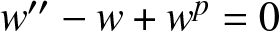 w prime prime minus w plus wp equals 0