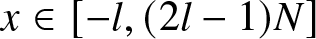 x element of left bracket minus l comma left parenthesis 2 l minus 1 right parenthesis upper N right bracket