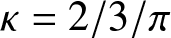 kappa equals 2 slash 3 slash pi
