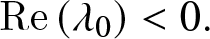 re left parenthesis lamda 0 right parenthesis less than 0 period