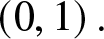 left parenthesis 0 comma 1 right parenthesis period