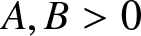upper A comma upper B greater than 0