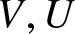 upper V comma upper U