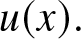 u left parenthesis x right parenthesis period
