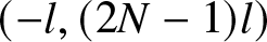 left parenthesis minus l comma left parenthesis 2 upper N minus 1 right parenthesis l right parenthesis