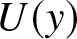 upper U left parenthesis y right parenthesis