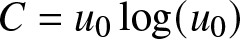 upper C equals u 0 log left parenthesis u 0 right parenthesis