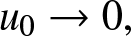 u 0 right arrow 0 comma