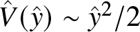 upper V caret left parenthesis y caret right parenthesis tilde y caret 2 slash 2