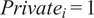 upper P r i v a t e Subscript i Baseline equals 1