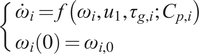 StartLayout Enlarged left brace 1st Row ModifyingAbove omega With dot Subscript i Baseline equals f left parenthesis omega Subscript i Baseline comma u 1 comma tau Subscript g comma i Baseline semicolon upper C Subscript p comma i Baseline right parenthesis 2nd Row omega Subscript i Baseline left parenthesis 0 right parenthesis equals omega Subscript i comma 0 EndLayout